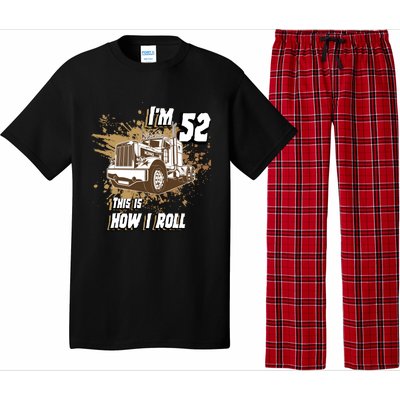 Men Birthday 52 Years Old Trucker Im 52 This Is How I Roll Gift Pajama Set