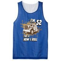 Men Birthday 52 Years Old Trucker Im 52 This Is How I Roll Gift Mesh Reversible Basketball Jersey Tank