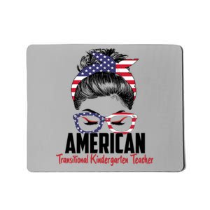 Messy Bun American Transitional Kindergarten Teacher 4th Gift Mousepad