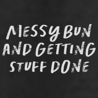 Messy Bun And Getting Stuff Done Cool Comfort Performance Bucket Hat