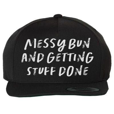 Messy Bun And Getting Stuff Done Wool Snapback Cap