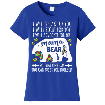 Mama Bear Autism I Will Speak Fight Advocate For You Gift Women's T-Shirt