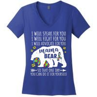 Mama Bear Autism I Will Speak Fight Advocate For You Gift Women's V-Neck T-Shirt