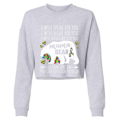 Mama Bear Autism I Will Speak Fight Advocate For You Gift Cropped Pullover Crew