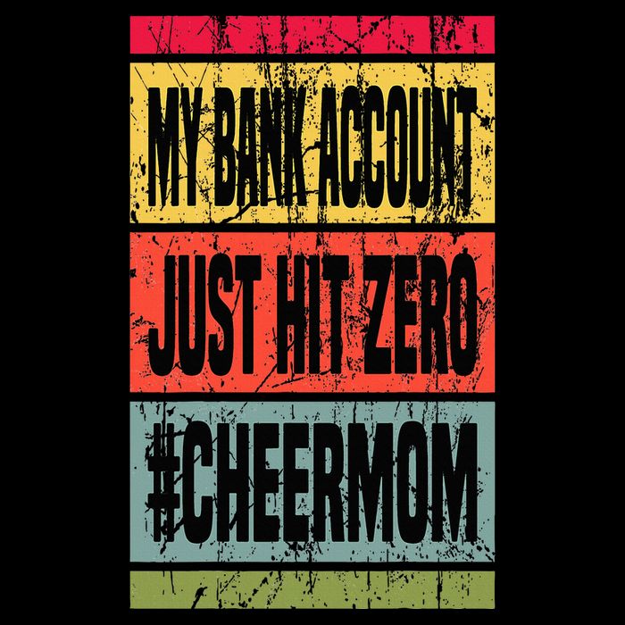 My Bank Account Just Hit Zero Cheer Mom MotherS Day Broke Apron