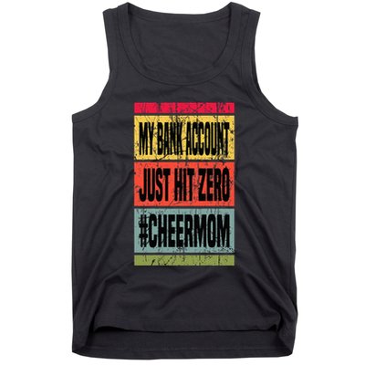 My Bank Account Just Hit Zero Cheer Mom MotherS Day Broke Tank Top