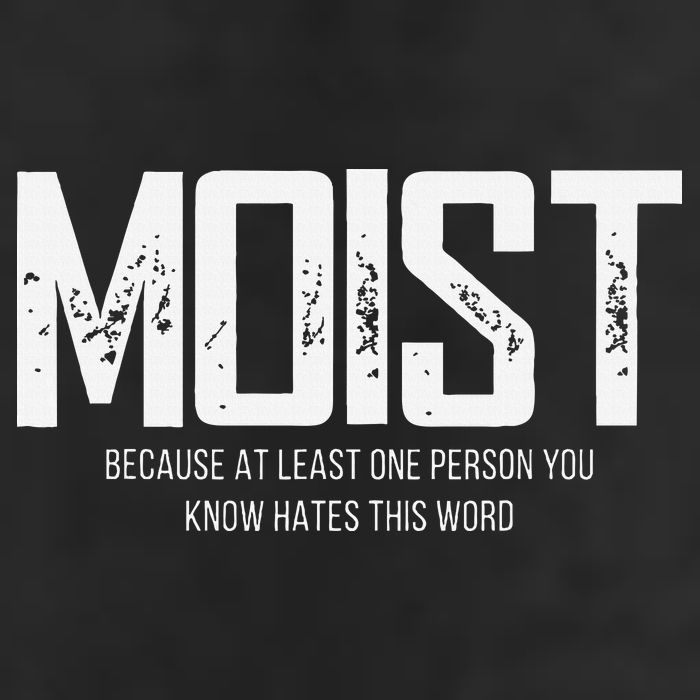 Moist Because At Least One Person You Know Hates This Word Cool Comfort Performance Bucket Hat