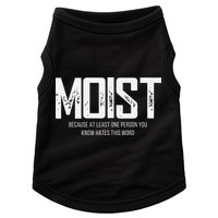 Moist Because At Least One Person You Know Hates This Word Doggie Tank