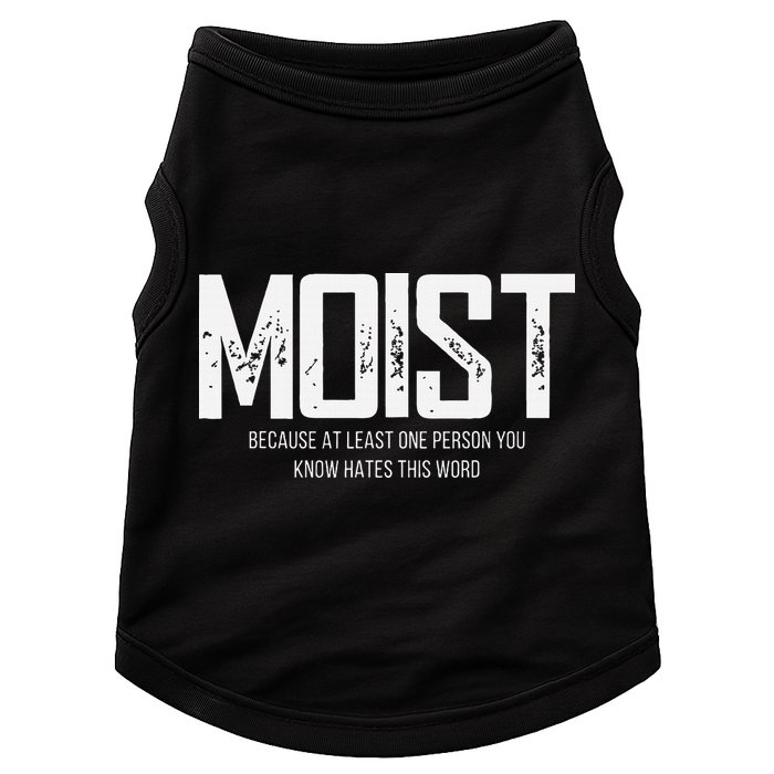 Moist Because At Least One Person You Know Hates This Word Doggie Tank