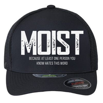 Moist Because At Least One Person You Know Hates This Word Flexfit Unipanel Trucker Cap