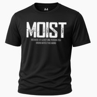 Moist Because At Least One Person You Know Hates This Word Performance Shirt