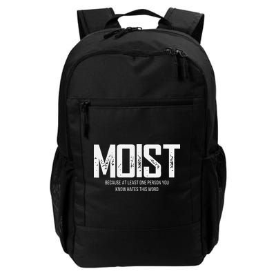 Moist Because At Least One Person You Know Hates This Word Daily Commute Backpack