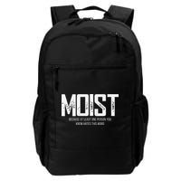 Moist Because At Least One Person You Know Hates This Word Backpack