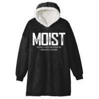 Moist Because At Least One Person You Know Hates This Word Hooded Wearable Blanket