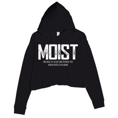 Moist Because At Least One Person You Know Hates This Word Crop Fleece Hoodie