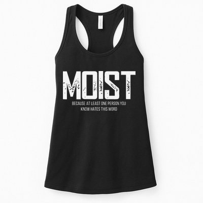 Moist Because At Least One Person You Know Hates This Word Womens Tank Top