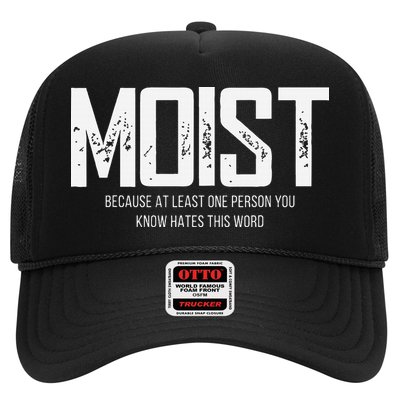 Moist Because At Least One Person You Know Hates This Word Trucker Hat