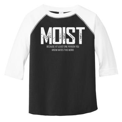 Moist Because At Least One Person You Know Hates This Word Toddler Fine Jersey T-Shirt