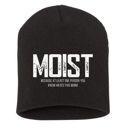 Moist Because At Least One Person You Know Hates This Word Short Acrylic Beanie