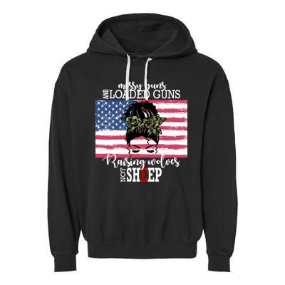 Messy Buns And Loaded Guns Raising Wolves Not Sheep Garment-Dyed Fleece Hoodie