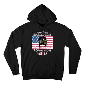 Messy Buns And Loaded Guns Raising Wolves Not Sheep Hoodie