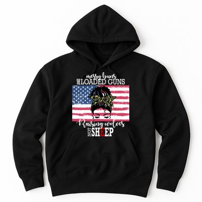 Messy Buns And Loaded Guns Raising Wolves Not Sheep Hoodie