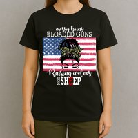 Messy Buns And Loaded Guns Raising Wolves Not Sheep T-Shirt