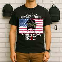 Messy Buns And Loaded Guns Raising Wolves Not Sheep T-Shirt