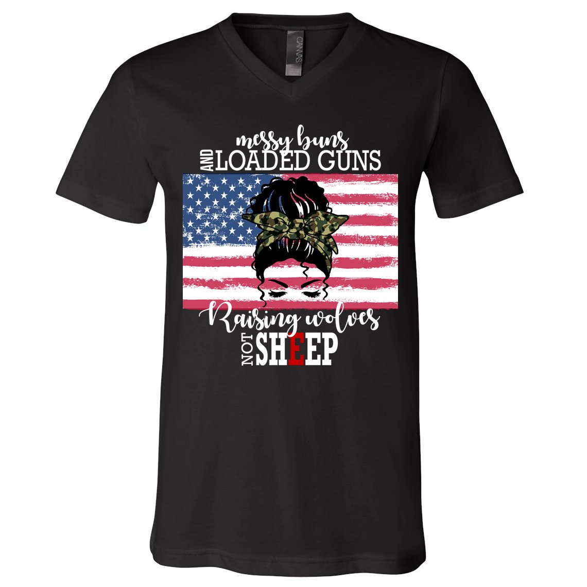 Messy Buns And Loaded Guns Raising Wolves Not Sheep V-Neck T-Shirt