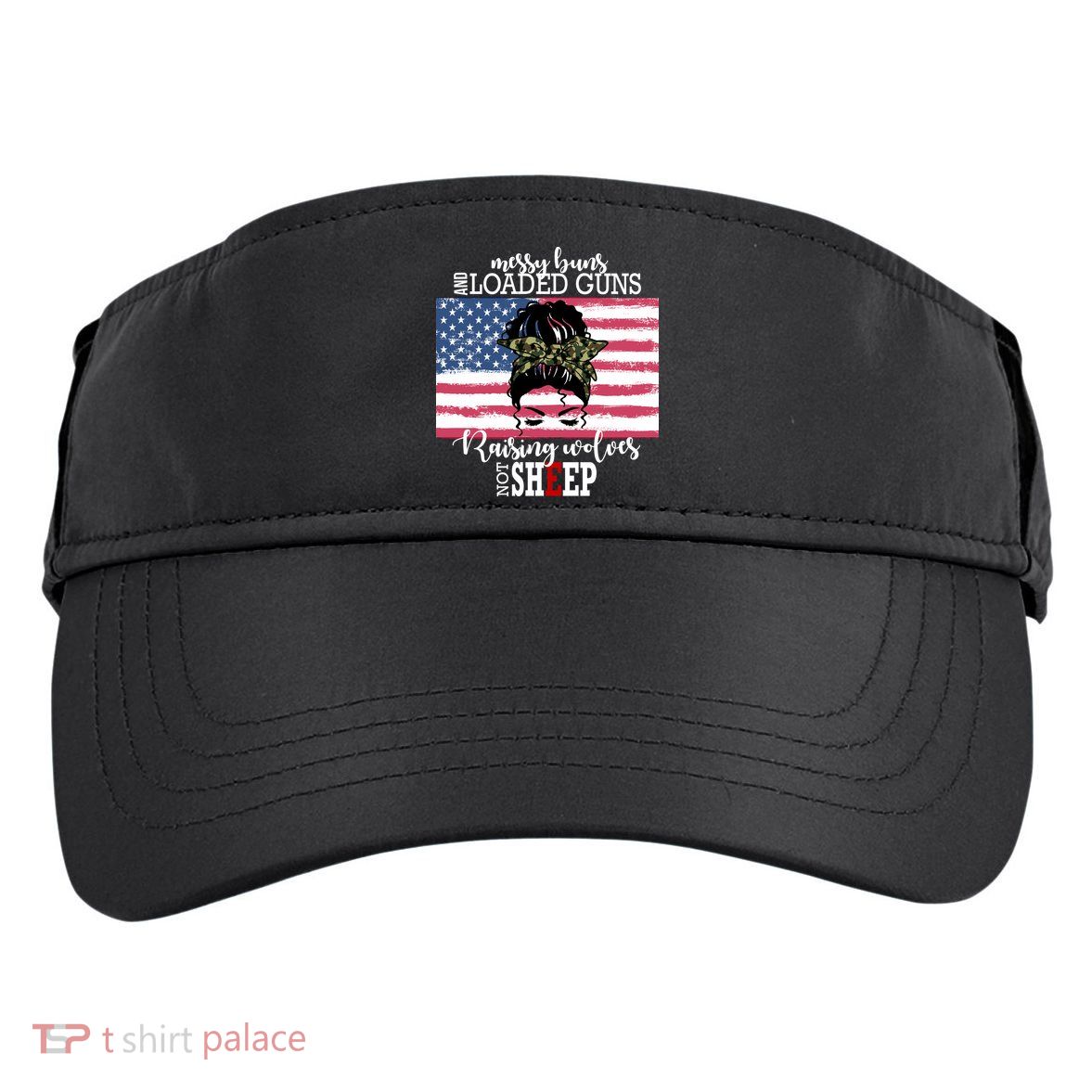 Messy Buns And Loaded Guns Raising Wolves Not Sheep Adult Drive Performance Visor