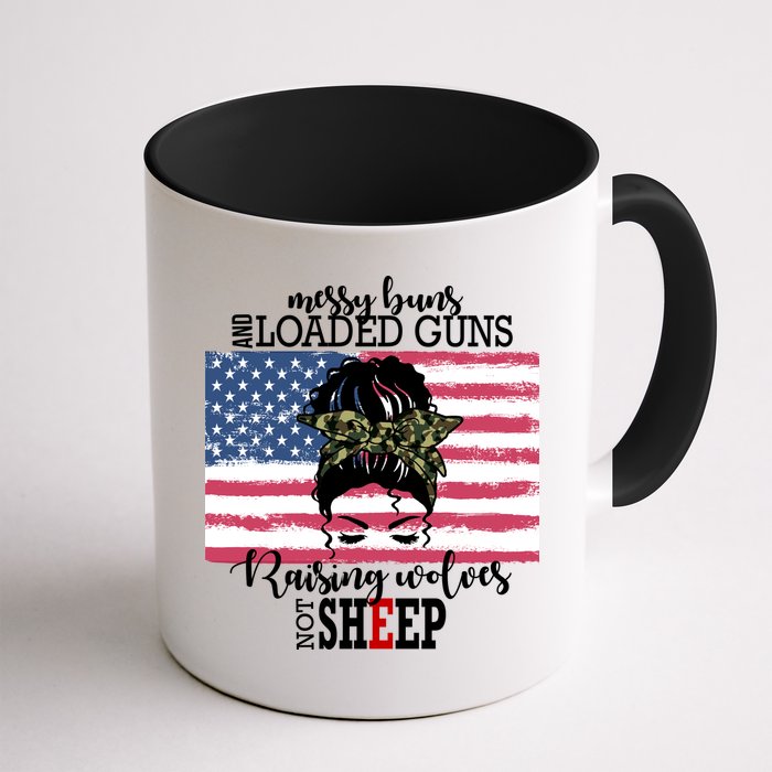 Messy Buns And Loaded Guns Raising Wolves Not Sheep Coffee Mug