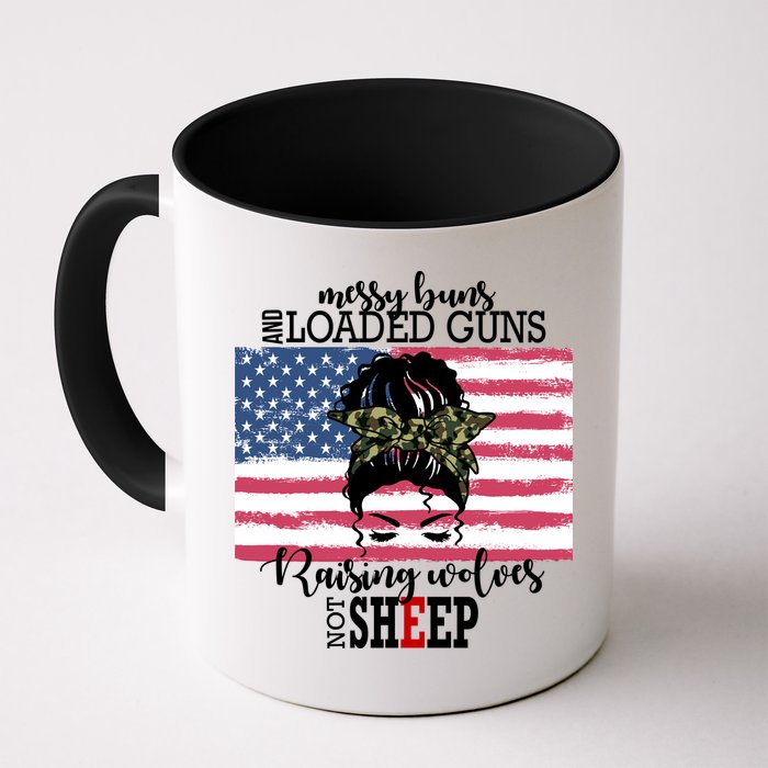 Messy Buns And Loaded Guns Raising Wolves Not Sheep Coffee Mug