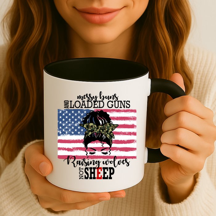 Messy Buns And Loaded Guns Raising Wolves Not Sheep Coffee Mug