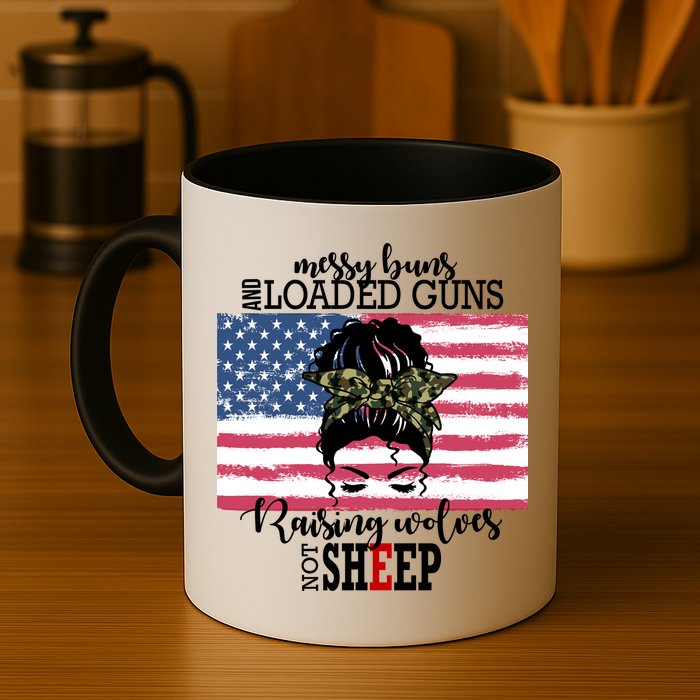 Messy Buns And Loaded Guns Raising Wolves Not Sheep Coffee Mug