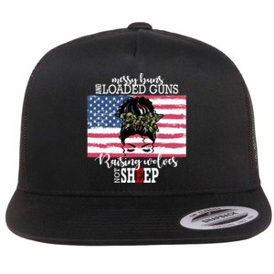 Messy Buns And Loaded Guns Raising Wolves Not Sheep Flat Bill Trucker Hat