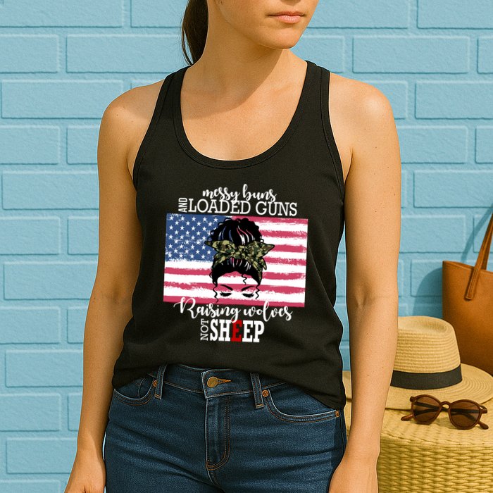 Messy Buns And Loaded Guns Raising Wolves Not Sheep Womens Tank Top