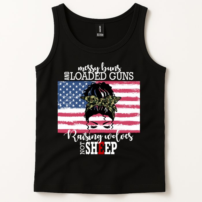Messy Buns And Loaded Guns Raising Wolves Not Sheep Tank Top