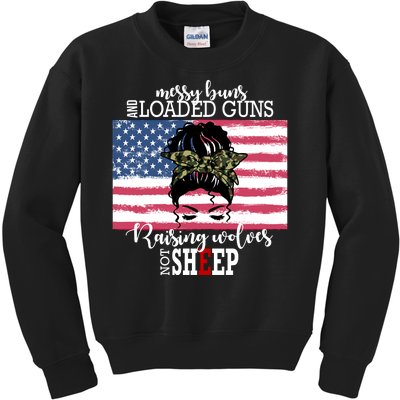 Messy Buns And Loaded Guns Raising Wolves Not Sheep Kids Sweatshirt