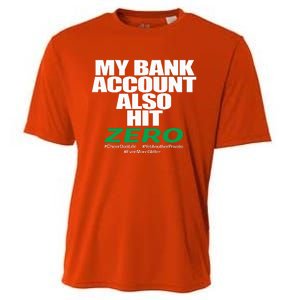 My Bank Account Also Hit Zero Cooling Performance Crew T-Shirt