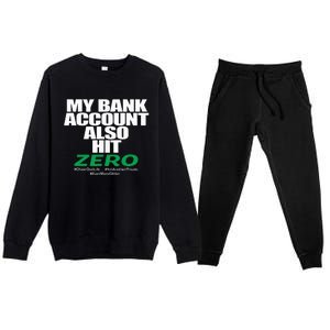 My Bank Account Also Hit Zero Premium Crewneck Sweatsuit Set