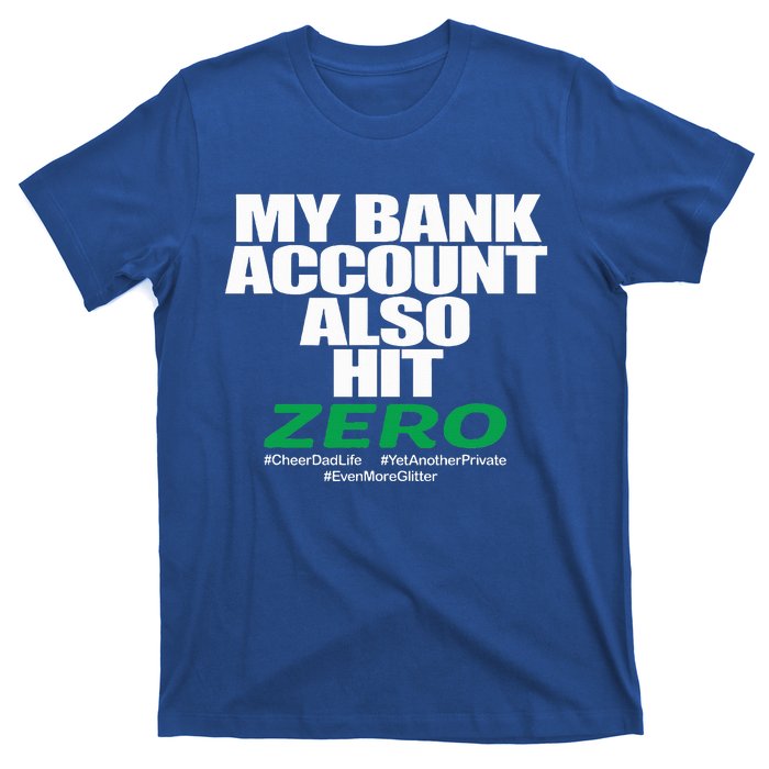 My Bank Account Also Hit Zero T-Shirt