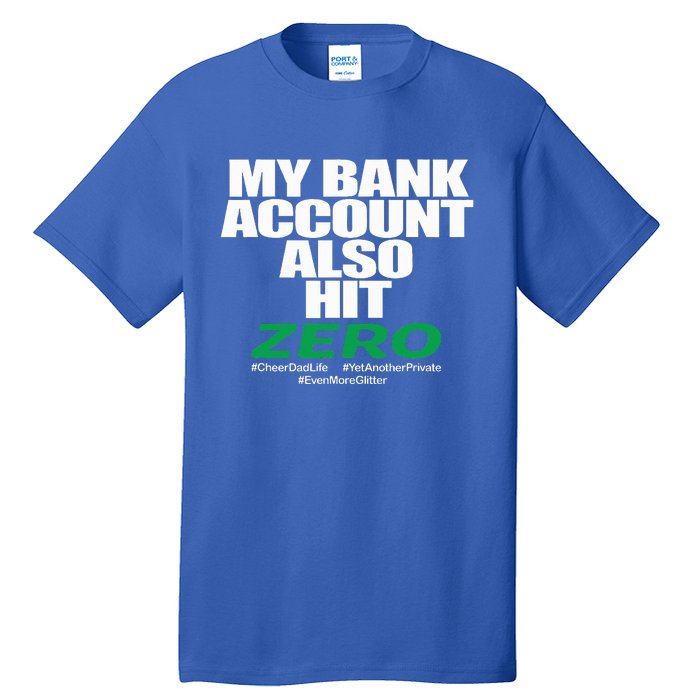 My Bank Account Also Hit Zero Tall T-Shirt