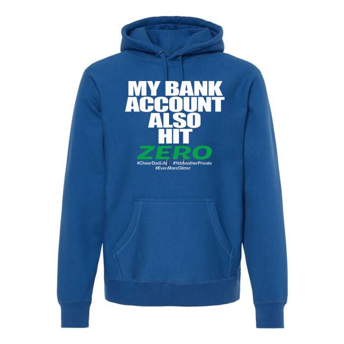 My Bank Account Also Hit Zero Premium Hoodie