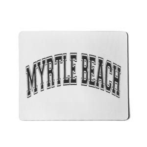 Myrtle Beach Arched Style Text Black With Black Print Mousepad