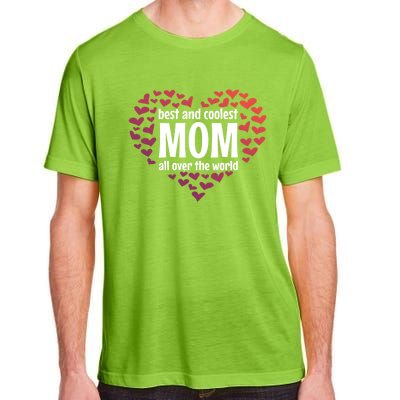 Mother Best And Coolest Mom All Over The World Heart Love Gift Adult ChromaSoft Performance T-Shirt