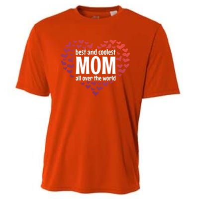 Mother Best And Coolest Mom All Over The World Heart Love Gift Cooling Performance Crew T-Shirt