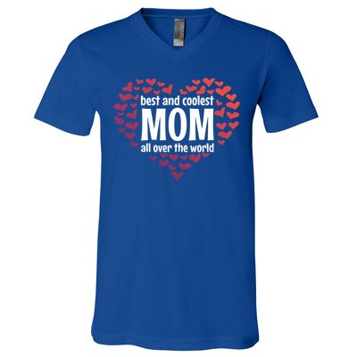 Mother Best And Coolest Mom All Over The World Heart Love Gift V-Neck T-Shirt