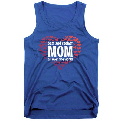 Mother Best And Coolest Mom All Over The World Heart Love Gift Tank Top