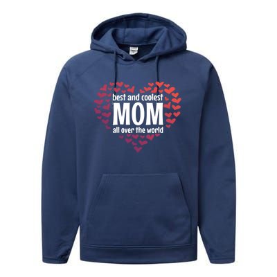 Mother Best And Coolest Mom All Over The World Heart Love Gift Performance Fleece Hoodie