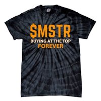 $Mstr Buying At The Top Forever Microstrategy Bitcoin Tie-Dye T-Shirt